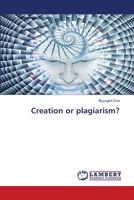 Creation or plagiarism? 6207654366 Book Cover