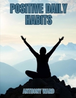 Positive Daily Habits B0F6K6BFMW Book Cover