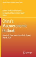 China’s Macroeconomic Outlook: Quarterly Forecast and Analysis Report, March 2020 9811592780 Book Cover