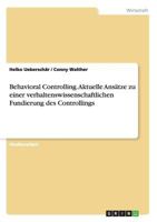 Behavioral Controlling. Aktuelle Ans�tze zu einer verhaltenswissenschaftlichen Fundierung des Controllings 3638822702 Book Cover