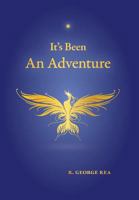 It's Been an Adventure 1525509098 Book Cover
