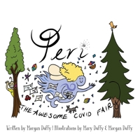 Peri the Awesome COVID Fairy 164237511X Book Cover