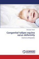 Congenital talipes equino varus deformity: Essential orthopaedics 6139829453 Book Cover