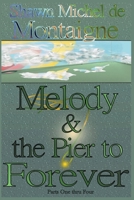 Melody and the Pier to Forever: Parts One thru Four B0C1RQ3KC3 Book Cover