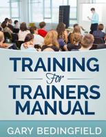 Training for Trainers Manual 1502329883 Book Cover