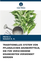 Traditionelles System Von Pflanzlichen Arzneimitteln, Die Für Verschiedene Krankheiten Verwendet Werden (German Edition) 6208382432 Book Cover