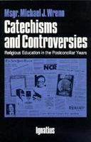 Catechisms and Controversies: Religious Education in the Postconciliar Years 0898703719 Book Cover