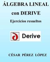 Algebra Lineal Con Derive. Ejercicios Resueltos 1490937293 Book Cover