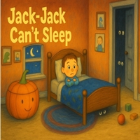 Jack-Jack Can’t Sleep (Jack-Jack Series) B0G6FLHWGK Book Cover