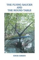 The Flying Saucer and the Round Table 1553958268 Book Cover