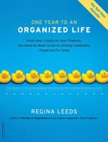 One Year to an Organized Life: From Your Closets to Your Finances, the Week by Week Guide to Getting Completely Organized for Good 1600940560 Book Cover