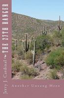 The 27th Ranger: Another Unsung Hero 1453825436 Book Cover