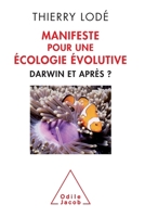 Manifeste Pour Une Ecologie Evolutive: Darwin Et Apres 2738131948 Book Cover