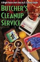 Butcher's Cleanup Service (The Bright Future) 1532809727 Book Cover