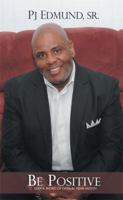 Be Positive: Keep a Word of Faith in Your Mouth 1493145118 Book Cover