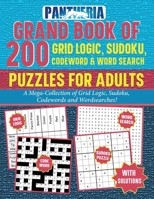 Pantheria Grand Book of 200 Grid Logic, Sudoku, Codeword, & Word Search Puzzles for Adults: A Mega-Collection of Grid Logic, Sudoku, Codewords and Wordsearches! 1957442085 Book Cover