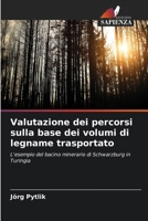 Valutazione dei percorsi sulla base dei volumi di legname trasportato 6209652980 Book Cover