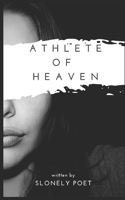 Athlete Of Heaven B084WLBV3Z Book Cover