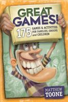 Great Games! 175 Games & Activities for Families, Groups, & Children 0979834554 Book Cover