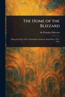 The Home of the Blizzard 1023061635 Book Cover