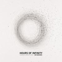 Hours of Infinity: Recording the Imperfect Eternal 0974187364 Book Cover