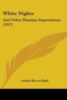 White Nights: And Other Russian Impressions 052680131X Book Cover