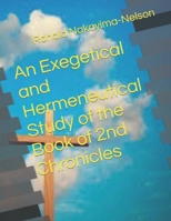 An Exegetical and Hermeneutical Study of the Book of 2nd Chronicles B0C2TBB4VY Book Cover