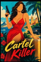 Cartel Killer B0H9JS7M6D Book Cover