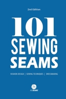 101 Sewing Seams: The Most Used Seams by Fashion Designers 0648273466 Book Cover
