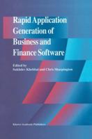 Rapid Application Generation of Business and Finance Software 1461285917 Book Cover
