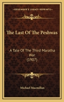 The last of the Peshwas: a tale of the third Maratha War 1176765027 Book Cover