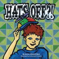 Hats Off?! 1478797118 Book Cover