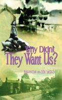 Why Didn't They Want Us? 184748171X Book Cover