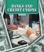 Banks and Credit Unions (The World of Money) 1503894363 Book Cover