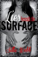 Lies Beneath the Surface 1500803545 Book Cover