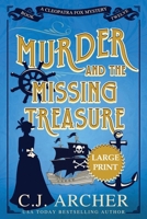 Murder and the Missing Treasure: Large Print (Cleopatra Fox Mysteries) 1923231405 Book Cover