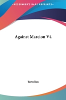 Against Marcion 1419105140 Book Cover