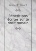 Repetitions Ecrites Sur Le Droit Romain 1143550382 Book Cover