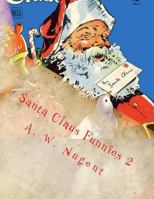 Santa Claus Funnies 2 1503014460 Book Cover