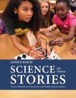 Science Stories: Science Methods For Elementary And Middle School Teachers 061837647X Book Cover