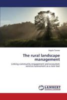 The rural landscape management: Linking community engagement and ecosystem services assessment as a new tool 3659795488 Book Cover