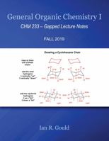 General Organic Chemistry : CHM 233 - Gapped Lecture Notes 1792405375 Book Cover