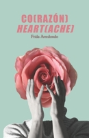 co(razón)/heart(ache) (Spanish Edition) B0CHL7DJB8 Book Cover