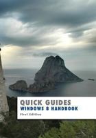 Windows 8 Handbook 1491021489 Book Cover