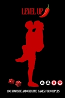 Level up: 100 Romantic and creative games for couples B0DJW1771F Book Cover