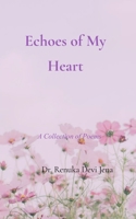 Echoes Of My Heart A Collection Of Poems 9376426703 Book Cover