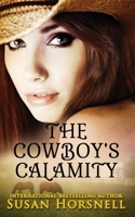 The Cowboy's Calamity 0648327043 Book Cover