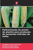 Padronização da janela de plantio para produção de sementes híbridas de milho 6206045358 Book Cover