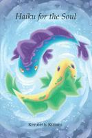 Haiku for the Soul 1520400314 Book Cover