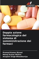 Doppia azione farmacologica del sistema di somministrazione dei farmaci (Italian Edition) 6630018052 Book Cover